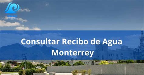 sadmty|consulta recibo de agua monterrey.